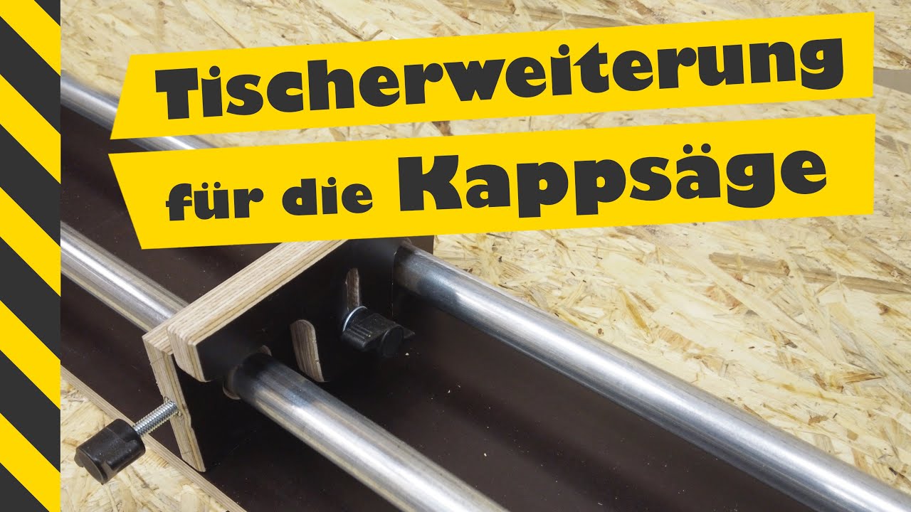 Tischerweiterung & Anschlag für die Kappsäge · einfach & schnell zu bauen 😃