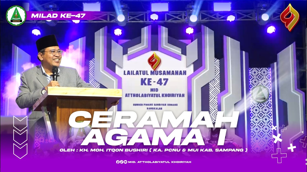 CERAMAH AGAMA 1 II Lamhah 47 Mid. Attholabiyatul Khoiriyah