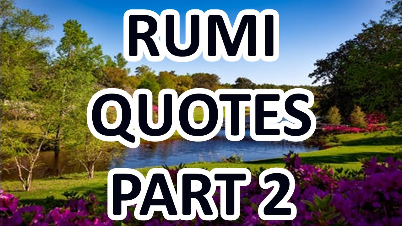 48 Motivational Quotes by RUMI PART 2