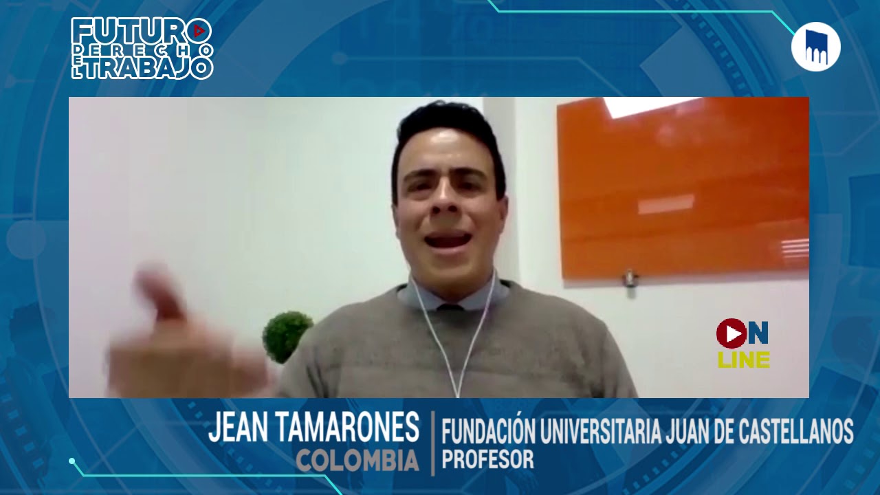 Jean Tamarones (Colombia) | SeminarioIDT Derecho de Futuro del Trabajo (1)