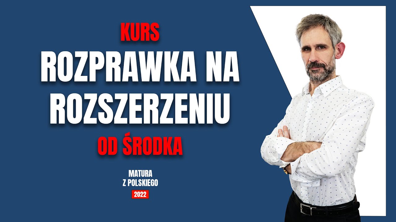 Rozprawka na rozszerzeniu - nasz kurs 