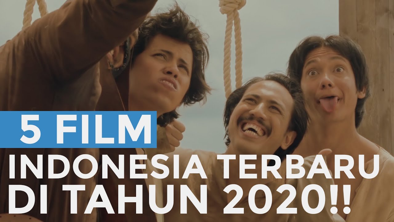 5 Film Indonesia Terbaru Di Tahun 2020
