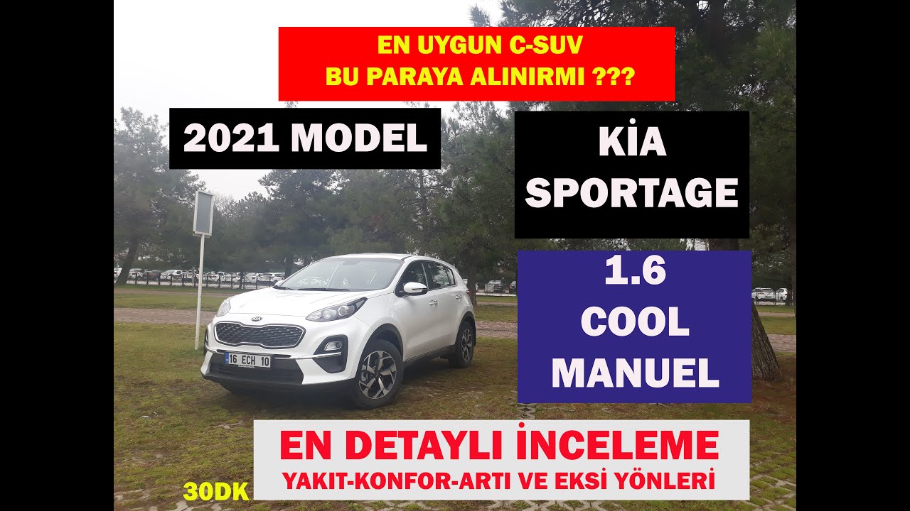 2021 MODEL KİA SPORTAGE 1.6 COOL MANUEL EN DETAYLI İNCELEME YAKIT ARTI VE EKSİ YANLARI