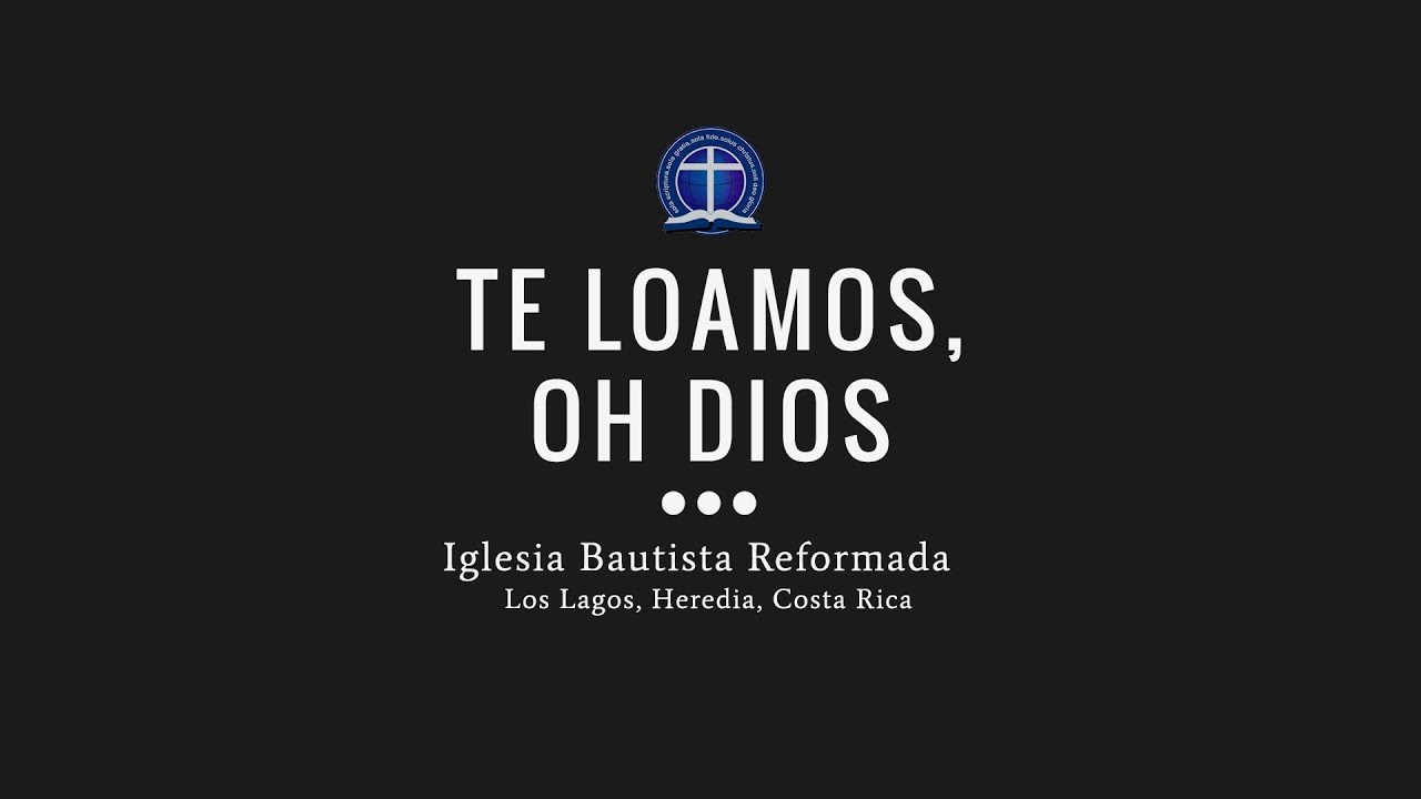 Te loamos, oh Dios