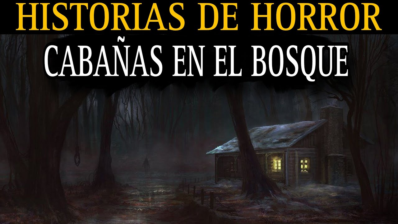 1 HORA DE RELATOS DE TERROR DE CABAÑAS EN BOSQUES / RELATOS ATERADORES PARA NO DORMIR / L.C.E.