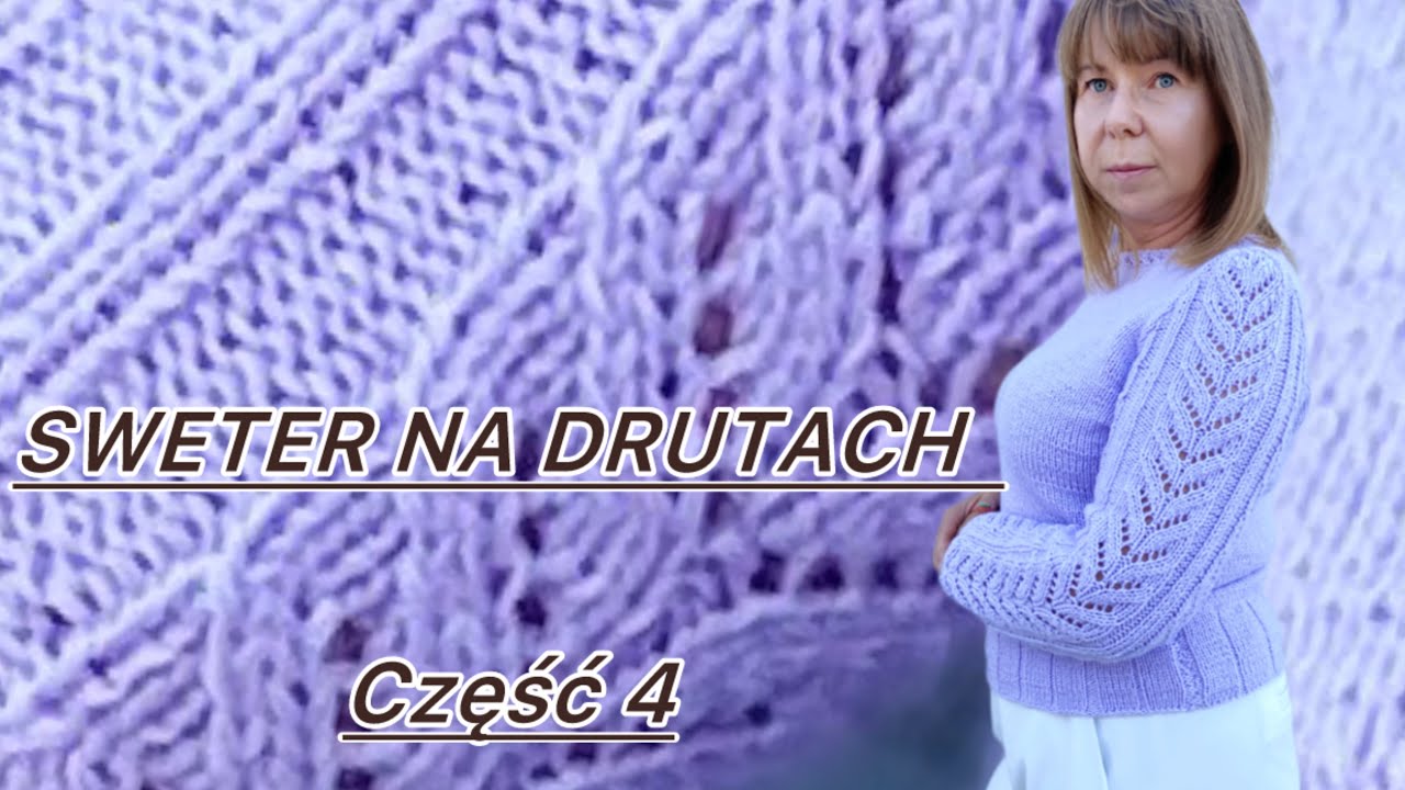Jak dziergać Sweter na drutach cz4 Przód/Tył/Dekolt