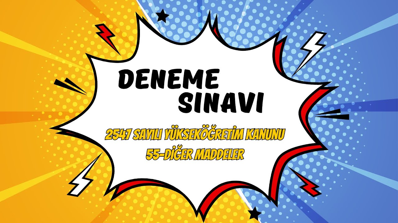 Deneme Sınavı-4 (2547 sayılı Kanun 55-Diğer Maddeler)