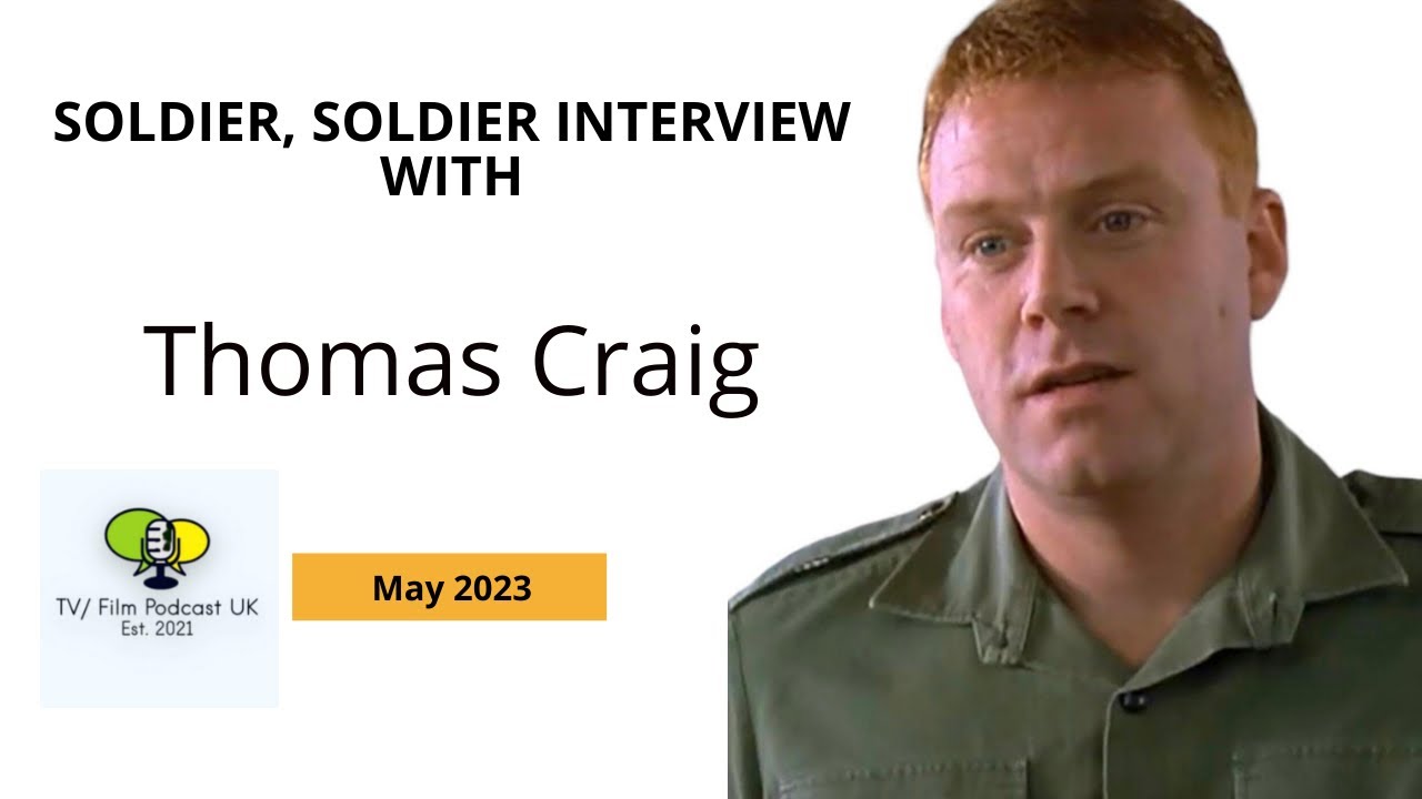 Soldier, Soldier Interview with Thomas Craig - May 2023
