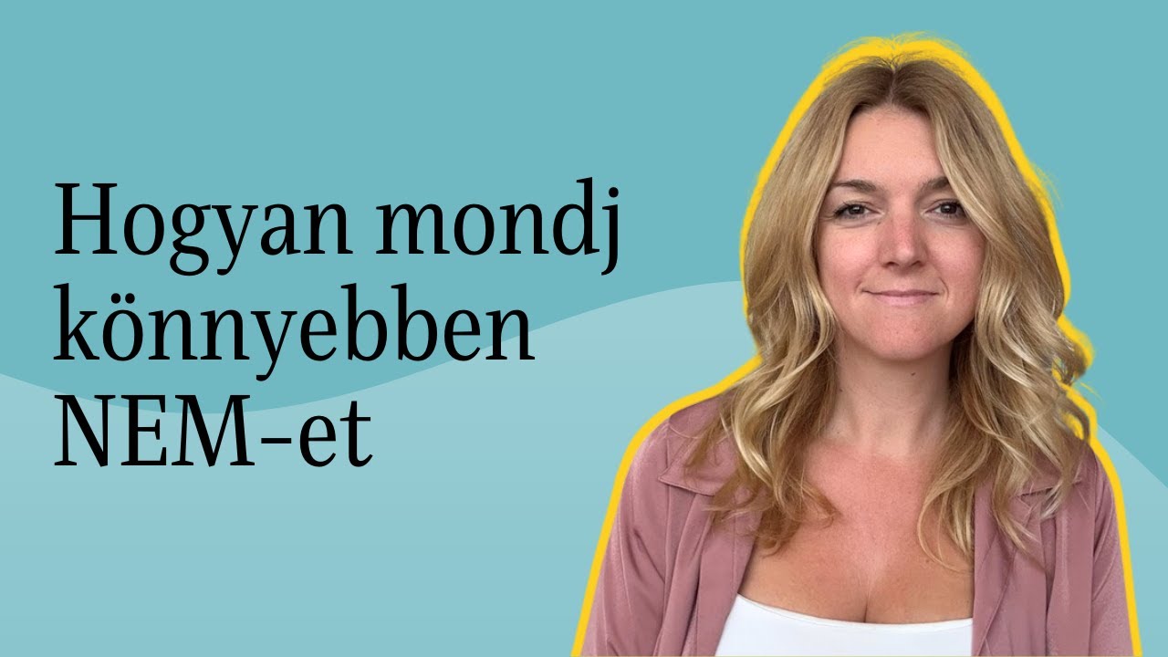Ez&eacute;rt neh&eacute;z a nemet mondani &eacute;s a hat&aacute;rt h&uacute;zni + a 3 dolog, amivel k&ouml;nnyű lesz