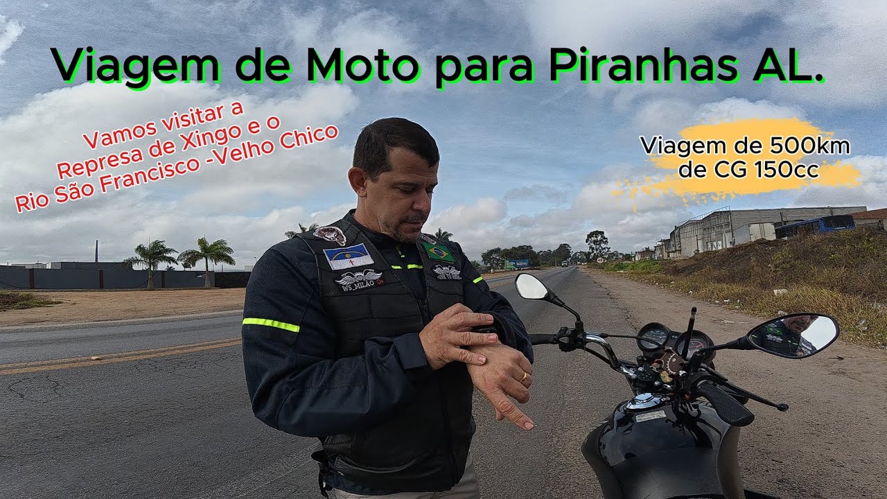 Viagem de Moto para Piranhas AL. Vamos visitar a Represa de Xingo e o Rio São Francisco -Velho Chico