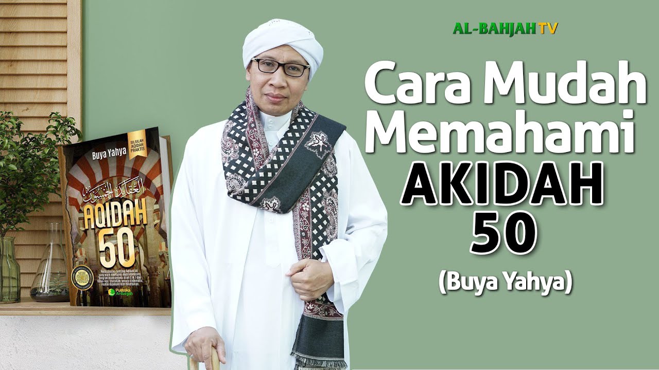 Mengenal Allah dengan Memahami Akidah 50 | Buya Yahya