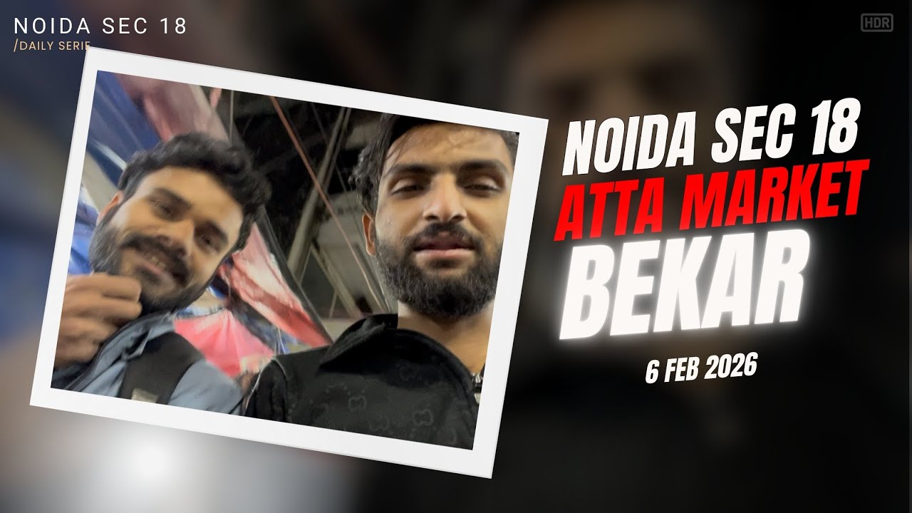 Noida Sector 18 Bekar Ho Gaya? 😱 Atta Market Reality | 6 Feb 2026 #vlog #noida #attamarket