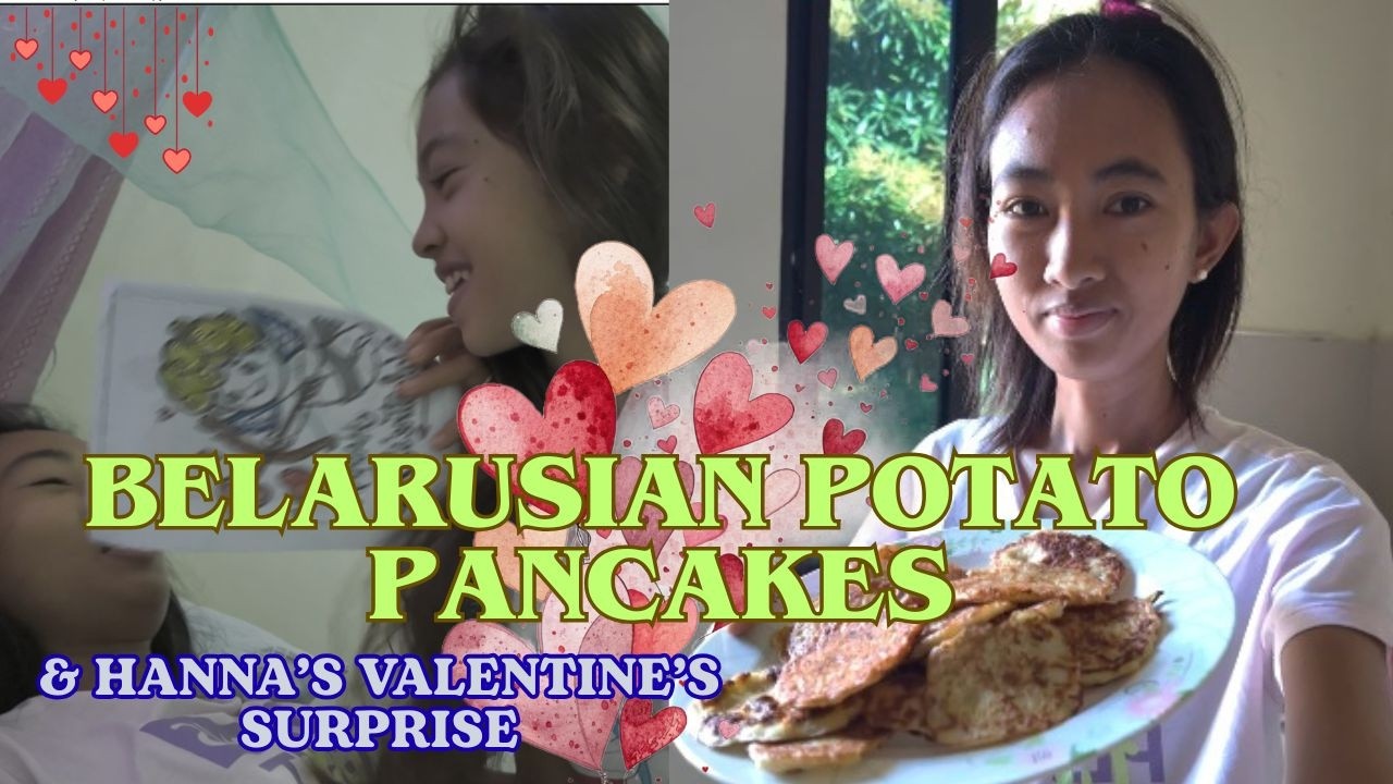 HANNA'S VALENTINE'S SURPRISE | BELARUSIAN POTATO PANCAKES