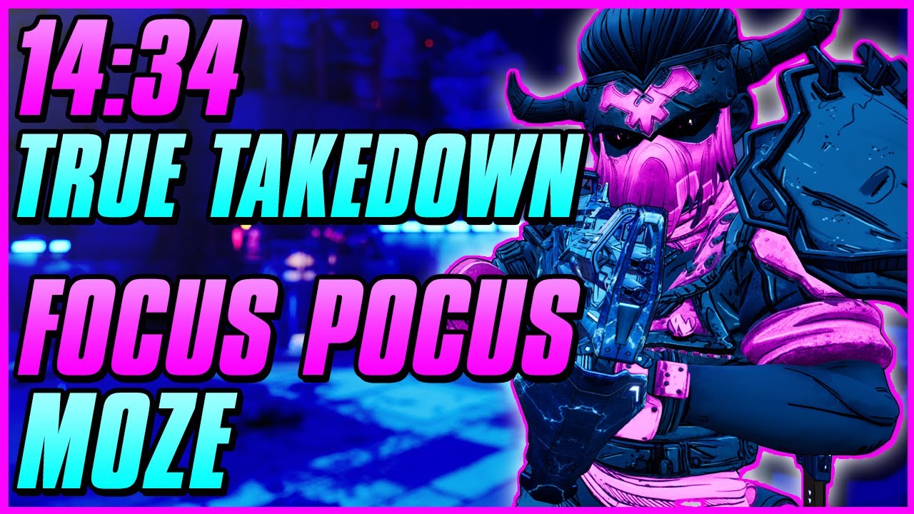 14:34 Focus Pocus Moze True Takedown Run With Tips! | Borderlands 3 Maliwan Takedown Speedrun W/Skip