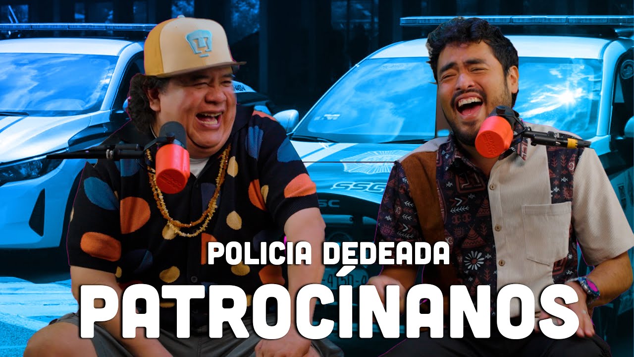 Policía Dedeada PATROCÍNANOS