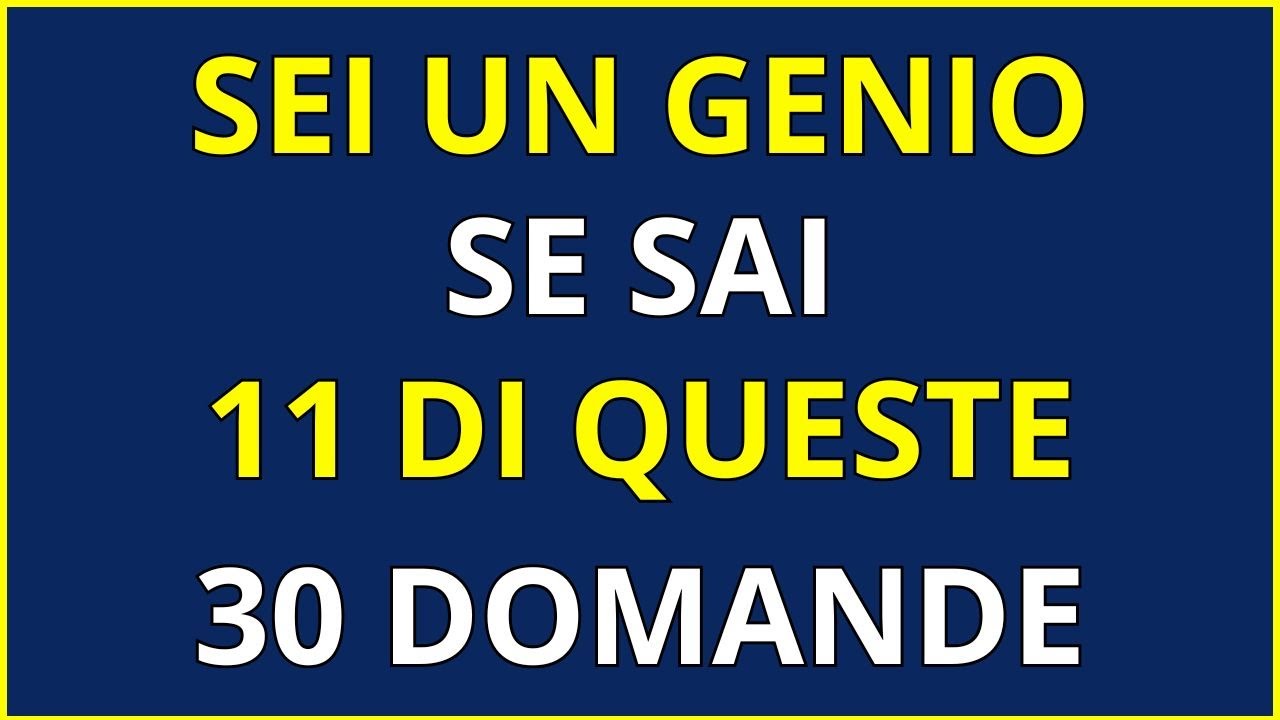 Quanto sei bravo in cultura generale? Scoprilo adesso! Quiz adulti #4