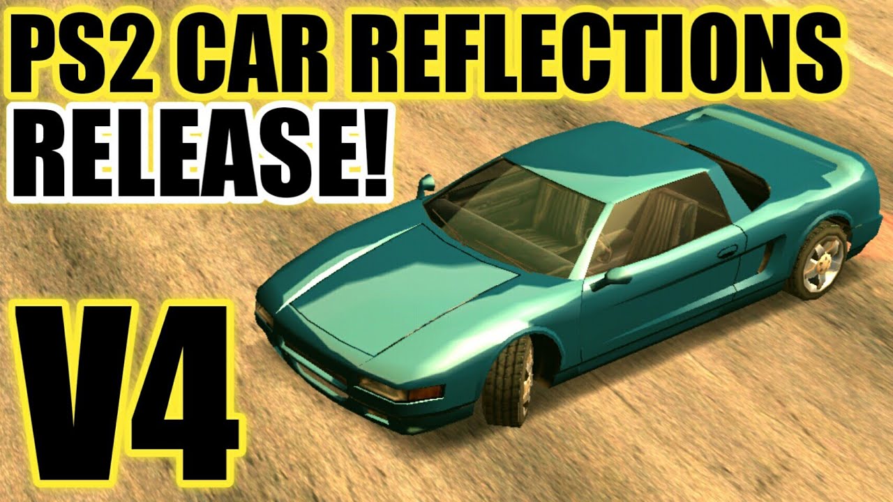 PS2 CAR REFLECTION V4 GTA SA ON ANDROID! NEW UPDATE RELEASE!