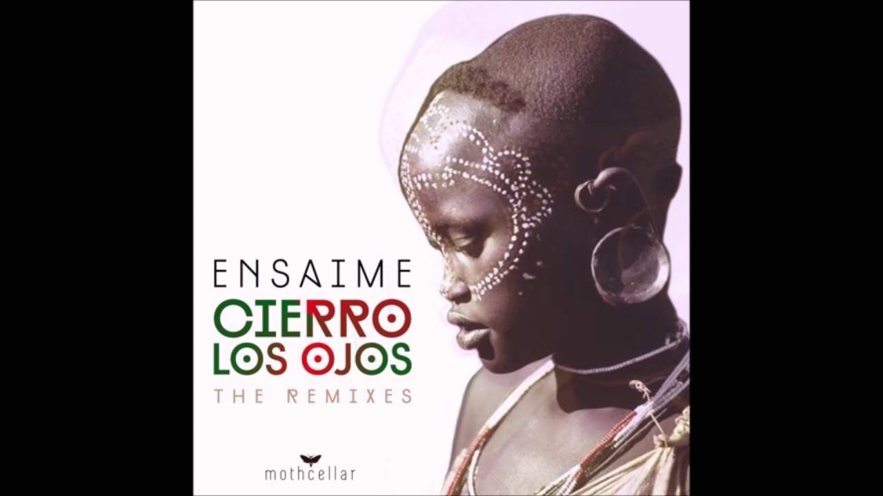 Ensaime - Cierro Los Ojos (Felix Diarte Remix)