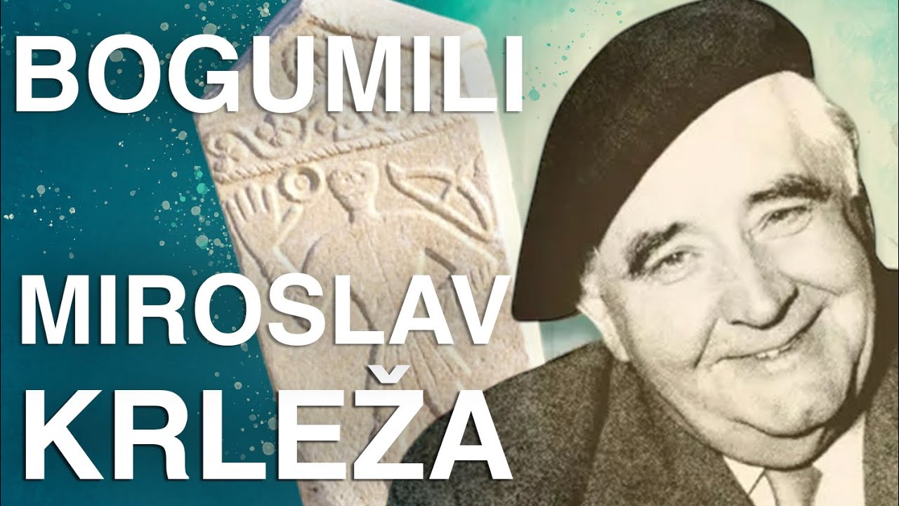 Miroslav Krleža o bogumilima. Misli i komentari