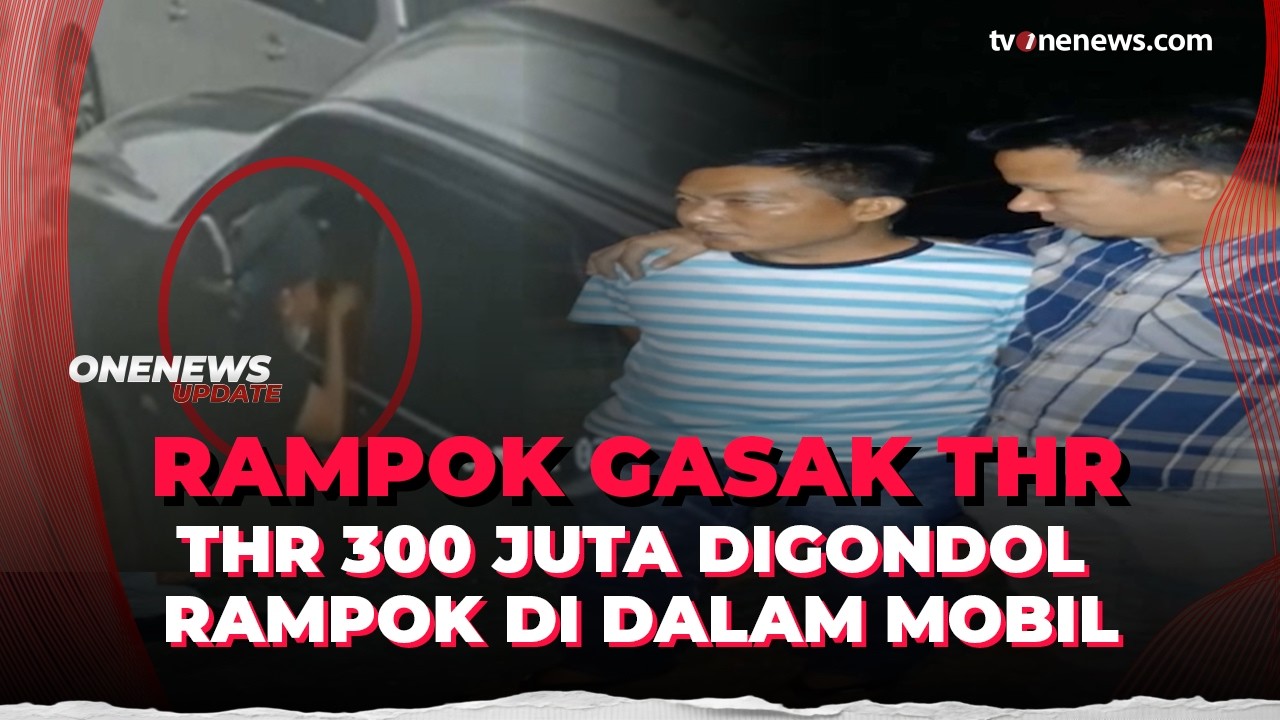 Aksi Kilat! Uang THR 300 Juta Raib dalam Sekejap, Pelaku Gunakan Modus Pecah Kaca | OneNews Update
