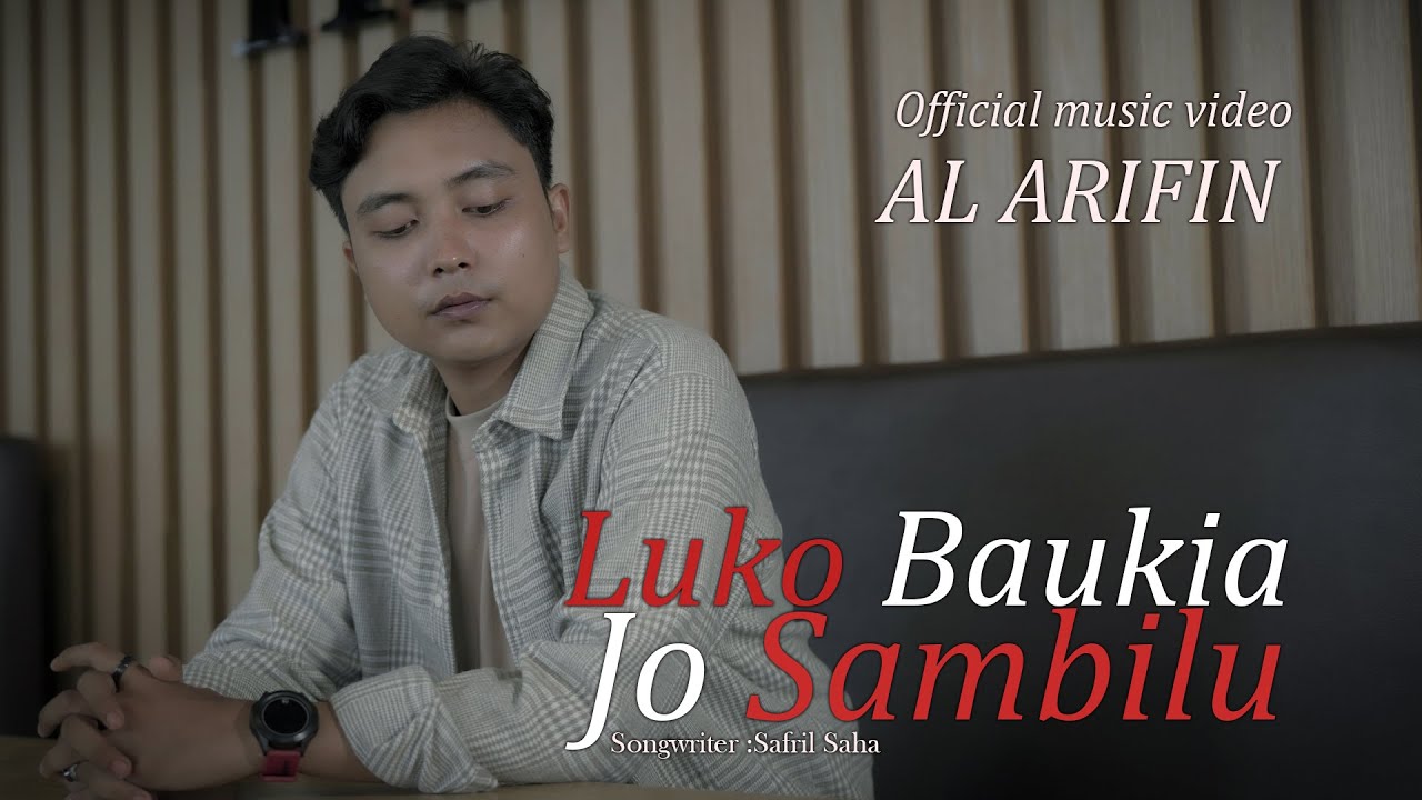 Al Arifin - Luko Baukia Jo Sambilu - (Official Musik Video)