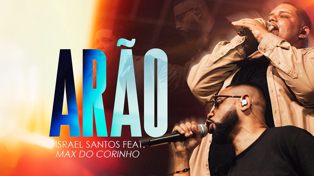 ISRAEL SANTOS - AR&Atilde;O FT. MAX DO CORINHO