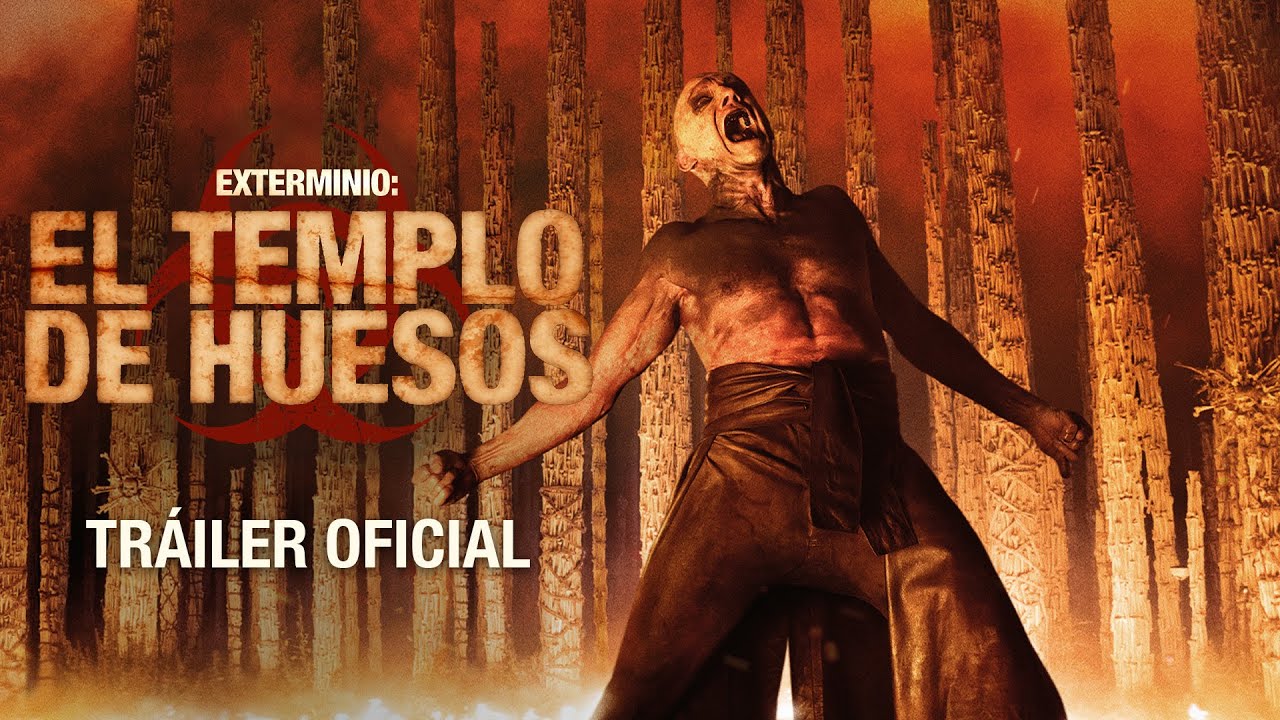 Exterminio: El Templo de Huesos | Tr&aacute;iler Oficial
