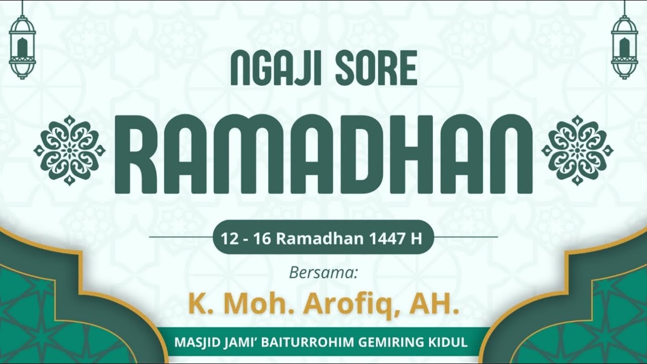 Membentuk Pribadi Yang Berkualitas di Bulan Ramadhan - Ngaji Sore - Kyai Moh. Arofiq Al Hafidz
