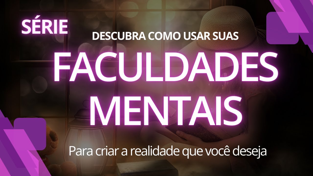 [IN&Eacute;DITO] O que s&atilde;o Faculdades Mentais? | Descubra seus DONS OCULTOS
