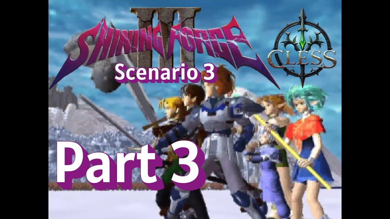 Cless Gaming Plays Shining Force 3 - Scenario 3 - Part 3