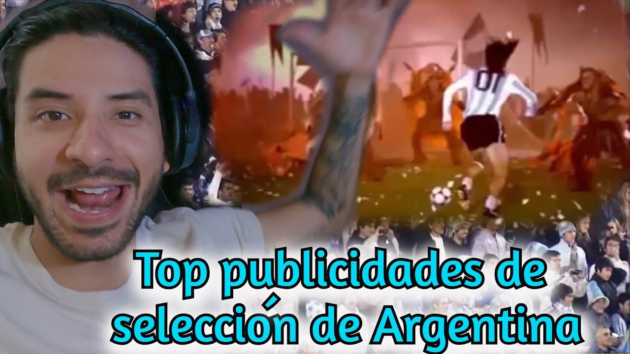 Mexicano REACCIONA a Mejores Publicidades de SELECCIÓN de ARGENTINA