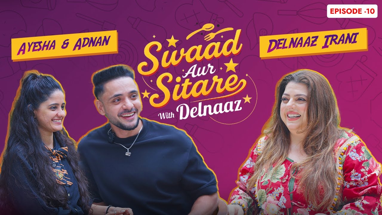 Delnaaz Irani x Adnan Khan & Ayesha Singh | Mannat Star Cast | Full Video | Swaad aur Sitare Ep 10