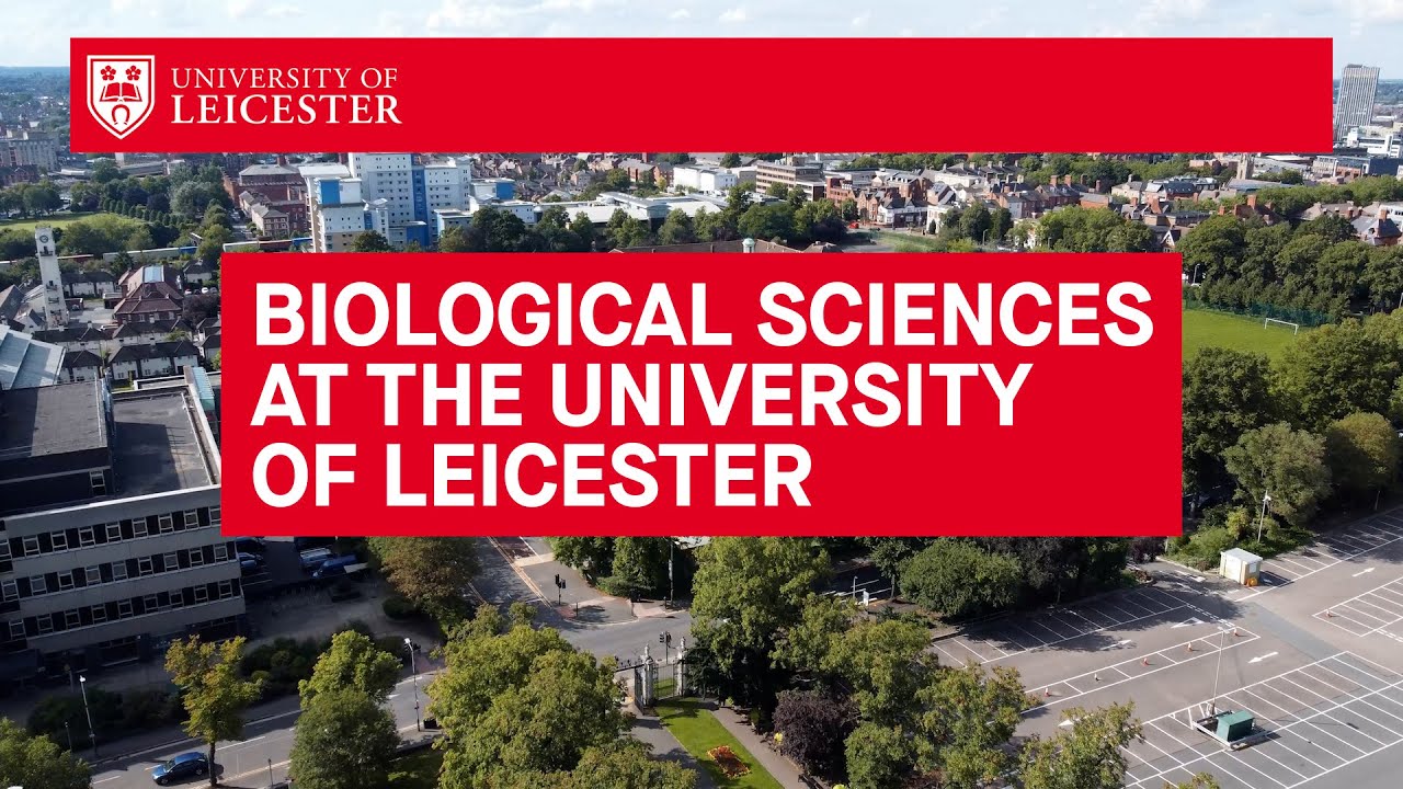 Biological Sciences at the University of Leicester