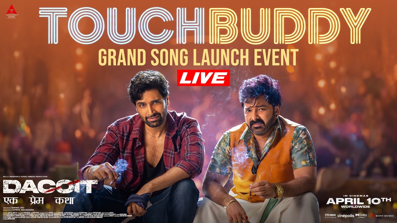 Touch Buddy Song Launch LIVE | Dacoit | Adivi Sesh | Pawan Singh | Jonita | In Cinemas April 10