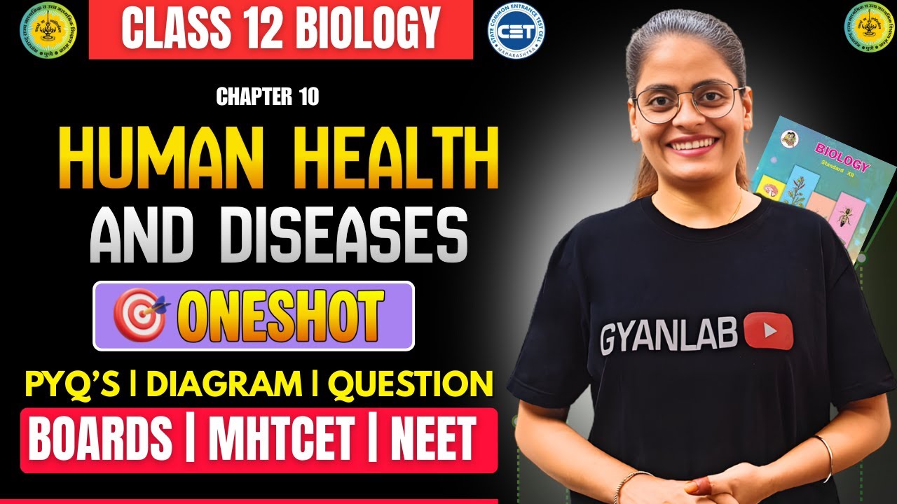 HSC Board 2026 | Chp 10 -  Human Health and Diseases | 🎯ONE SHOT | MHTCET | Gyanlab | Anjali Patel