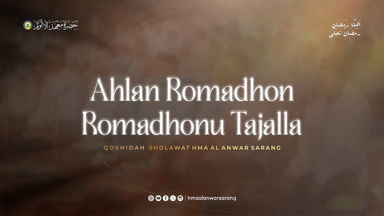 AHLAN ROMADHON | ROMADHONU TAJALLA | HMA AL ANWAR SARANG | AUDIO HD