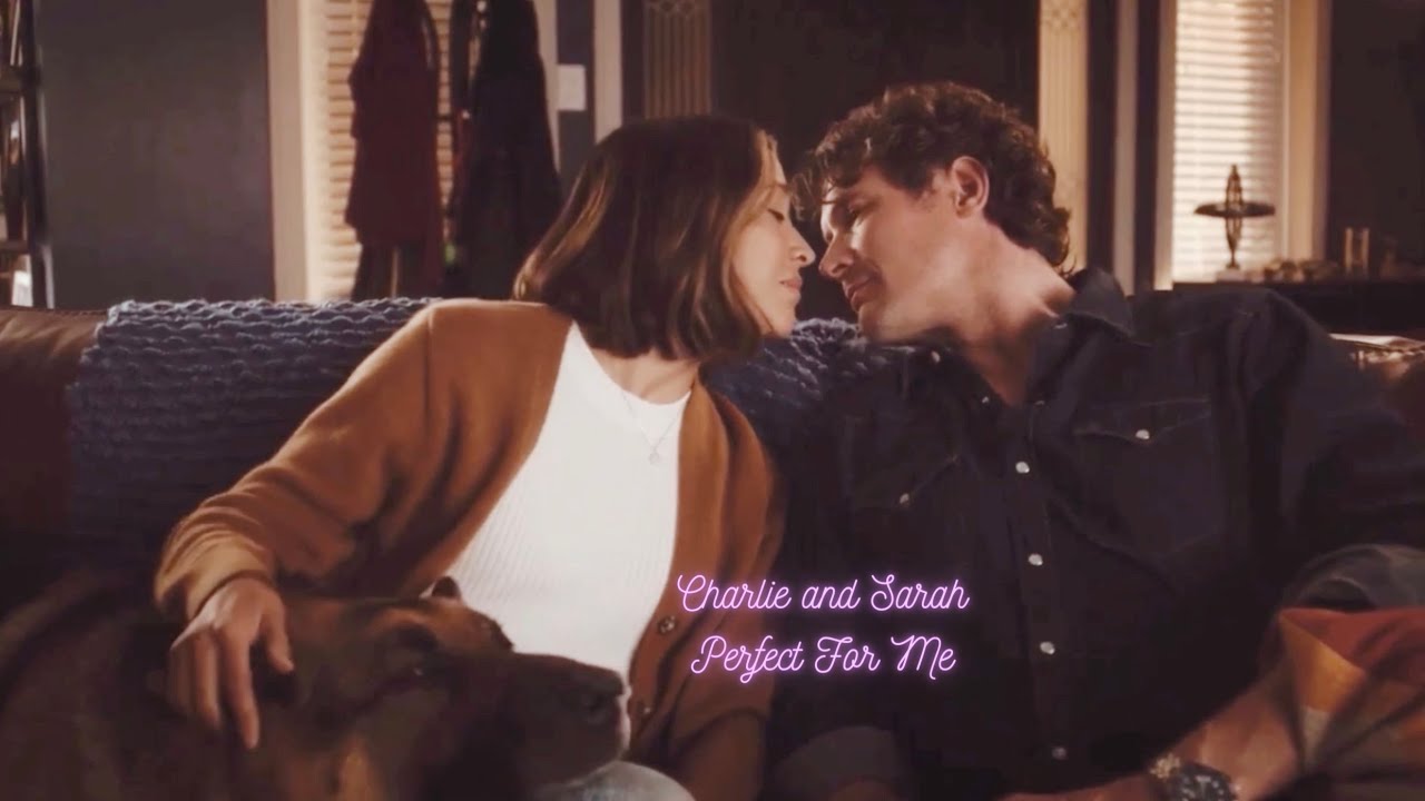 Charlie and Sarah Perfect For Me