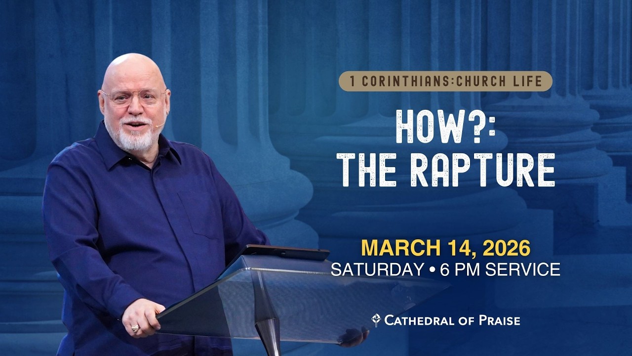 The Rapture | Pastor David Sumrall | SAT 6PM | Mar 14, 2026
