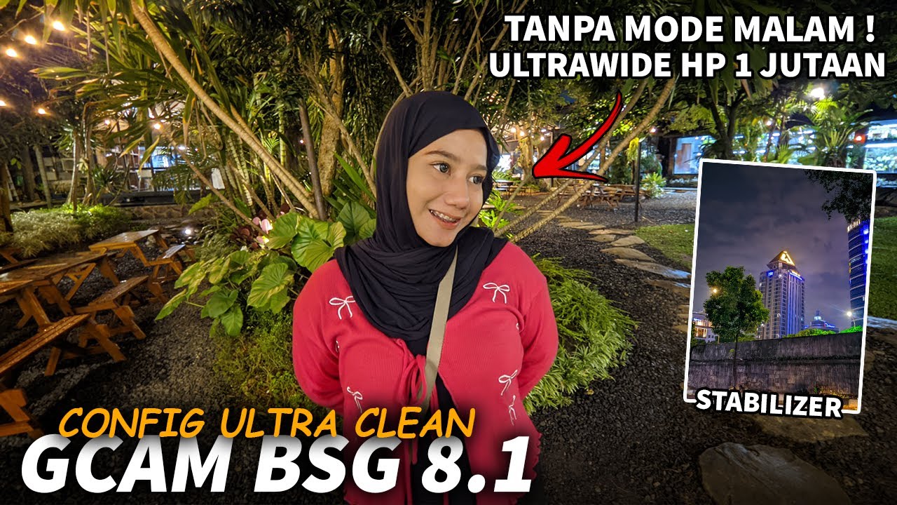 GCAM BSG 8.1 CONFIG ULTRA NIGHT CLEAN TERBARU! Foto Malam Terang + Ultrawide Support Semua Android