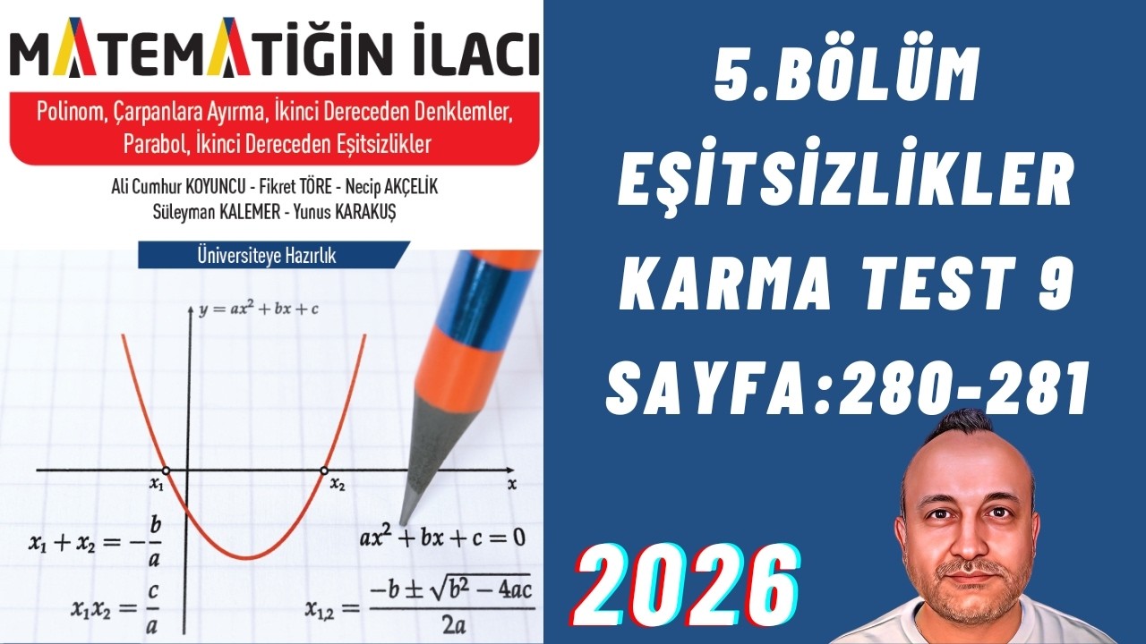 111 Matematiğin İlacı Polinomlar Fasikülü 5.Bölüm EŞİTSİZLİKLER KARMA TEST 9 Sayfa:280-281