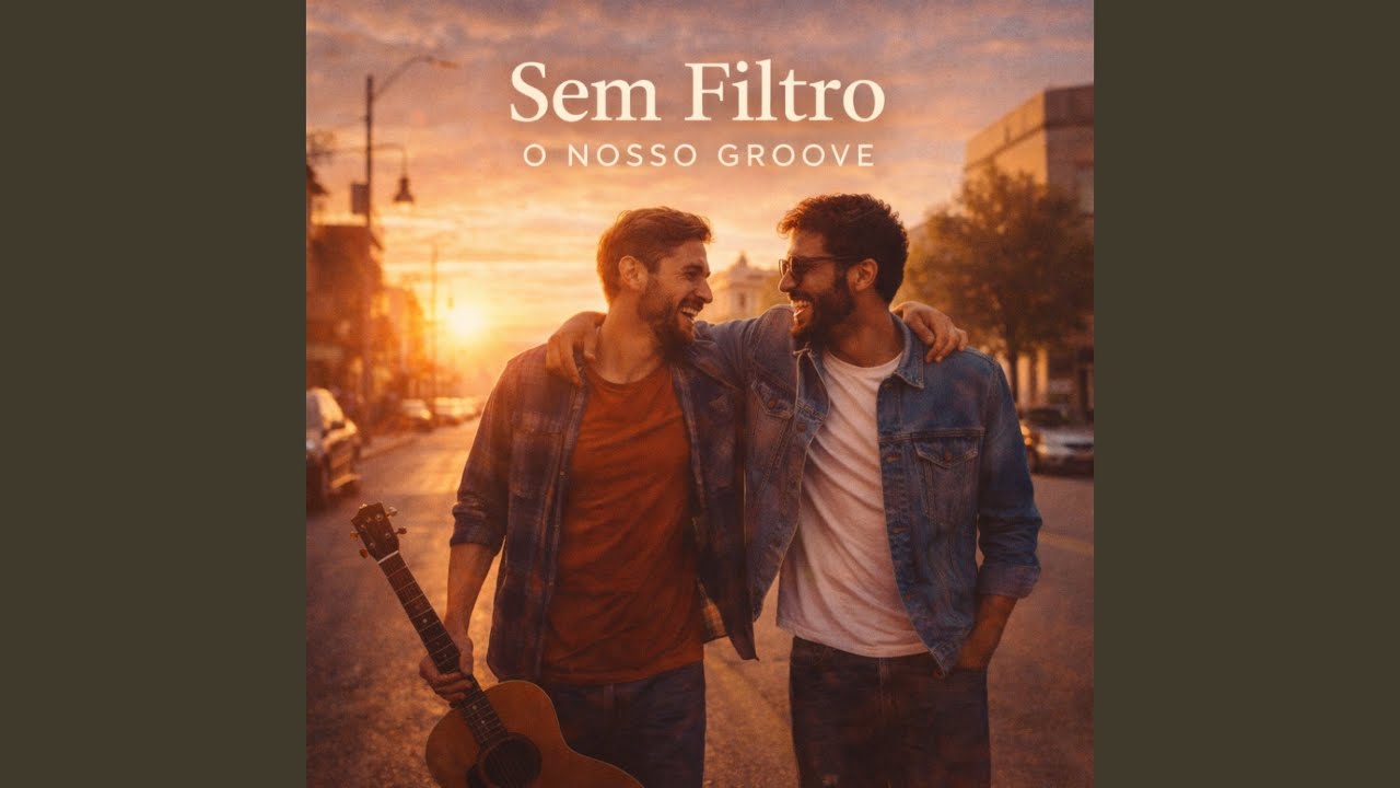 Sem Filtro (O Nosso Groove)