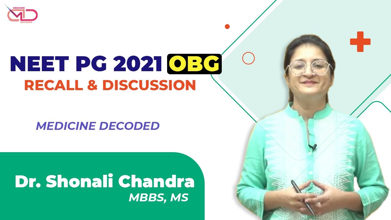 NEET PG 2021 RECALL AND DISCUSSION || DR. SHONALI CHANDRA