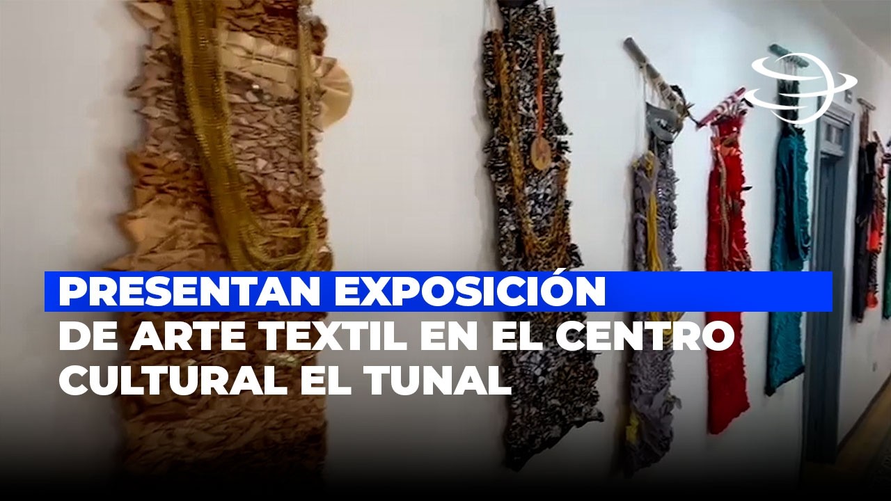 Presentan exposición de arte textil en el Centro Cultural El Tunal de Fresnillo