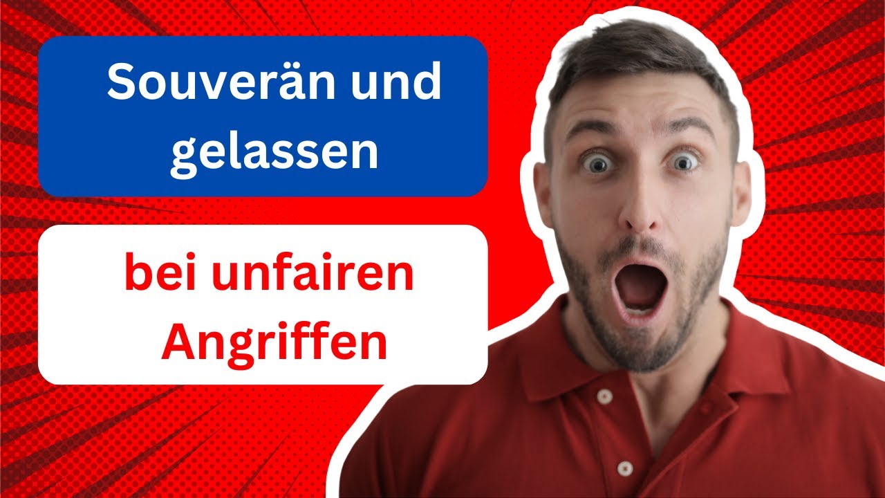 Gelassenheit bei unfairen Angriffen