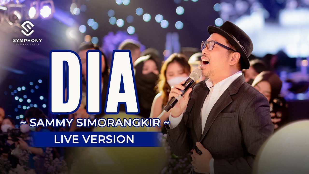 DIA - SAMMY SIMORANGKIR - (LIVE VERSION) - ORCHESTRA | SYMPHONY ENTERTAINMENT