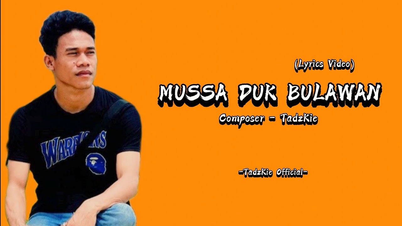 TadzKie | Mussa Duk Bulawan (Official Lyrics video)