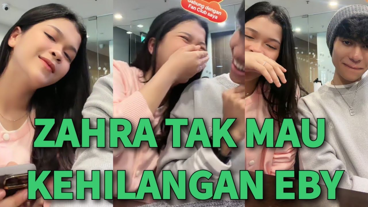 MELEDAK!🔥ZAHRA TAK MAU KEHILANGAN EBY SEBUT KARENA TERLALU SEMPURNA. BEGINI ZAHRA DAN EBY MALU-MALU