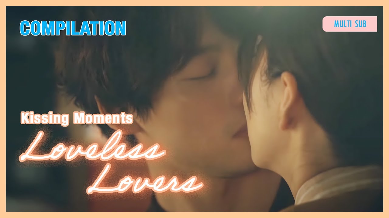 ENG SUB MULTI [Сборник] Моменты поцелуев | Loveless Lover