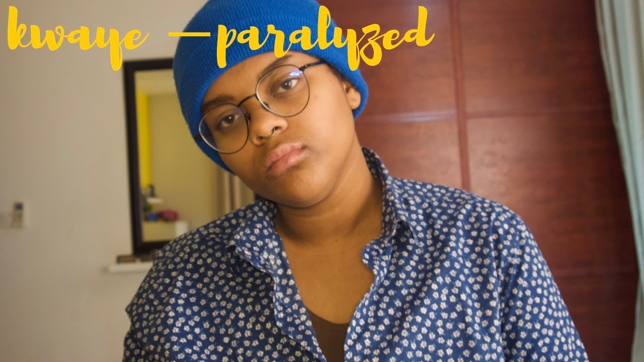 kwaye – paralyzed