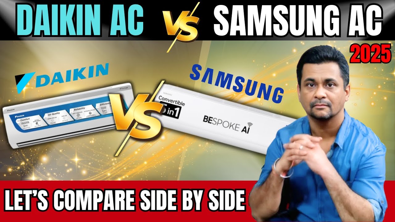 Daikin AC vs Samsung AC 2025 - Best AC 2025 Comparison | Daikin vs Samsung AC Buying Guide 2025
